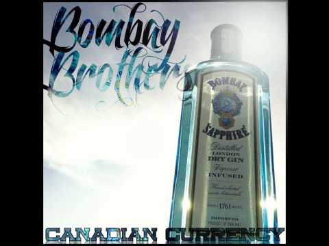 Canadian Syrup - Canadian Currency (BOMBAY BROTHERS MIXTAPE 2013)