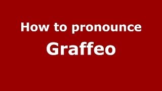 How to pronounce Graffeo