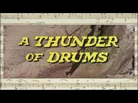 A Thunder of Drums -Opening & Closing Credits (Harry Sukman - 1961)
