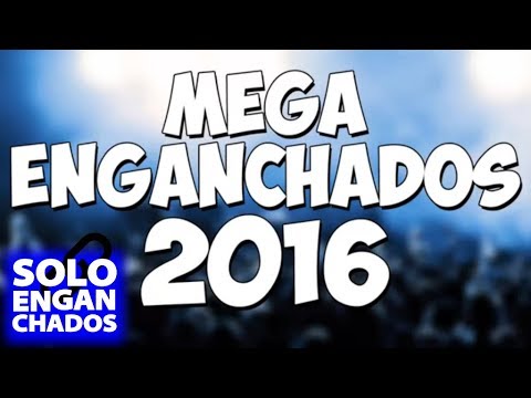 ENGANCHADO 2016 LO MAS NUEVO