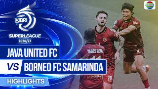 Download lagu Java United FC vs Borneo FC Samarinda - Highlights | BRI Super League 2026/27 mp3