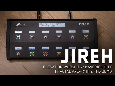 Jireh - Elevation Worship // Maverick City - Axe-FX III & FM3 Preset Demo