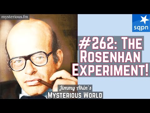 The Rosenhan Experiment (Psychology, Psychiatry, Insanity, Fraud) - Jimmy Akin's Mysterious World