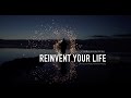 Reinvent your Life - Charles Bukowski