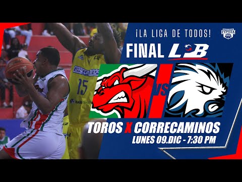 FINAL | TOROS XCORRECAMINOS | JUEGO 1 | LPB 2024