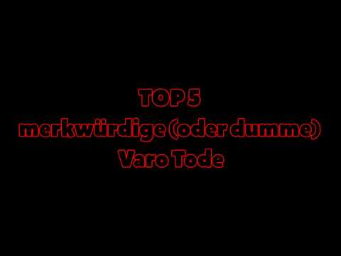 Top 5 merkwürdige Varo Tode..