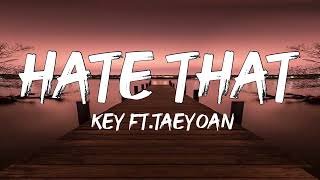 Download lagu KEY 키 'Hate that... (Feat. TAEYEON) (Lyrics) mp3 Download lagu KEY 키 'Hate that... (Feat. TAEYEON) (Lyrics) mp3