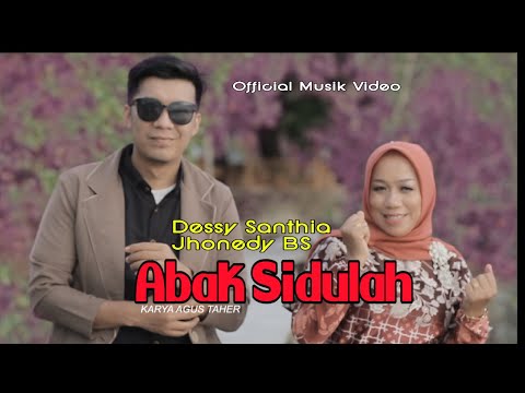 LAGU MINANG TERBARU 2022 ABAK SIDULLAH * DESSY SANTHIA feat JHONEDY BS