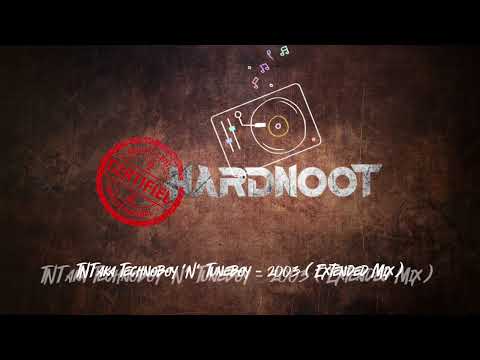 TNT aka Technoboy 'N' Tuneboy - 2003 (Extended Mix)