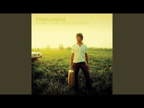 All I Know - Matt Wertz
