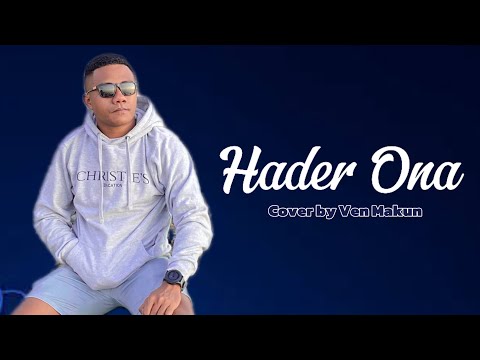 Lagu Dansa Hader Ona | Cover Ven Makun