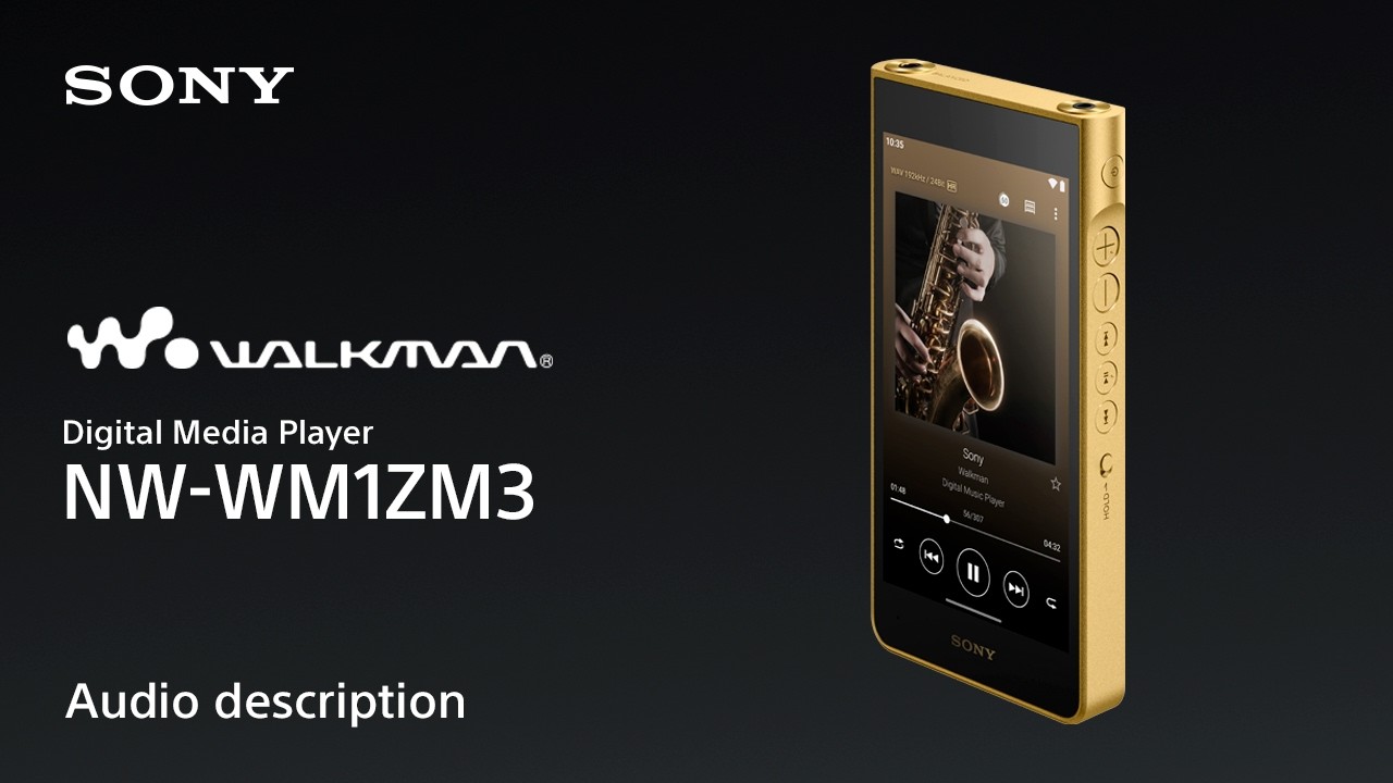 Sony Signature Series Walkman&reg; NW-WM1ZM3 | Product Video with Audio Description | Sony Official - YouTube