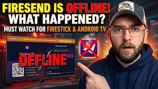 FireSend OFFLINE 😱 This Was NOT Planned… Firestick & Android TV Users Watch Now!