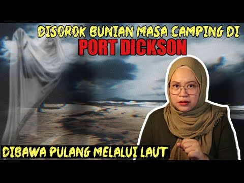 DISOROK BUNIAN SEMASA CAMPING KAT PD | CERITA SERAM