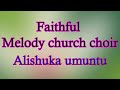 Faithful Melody Alishuka Umuntu