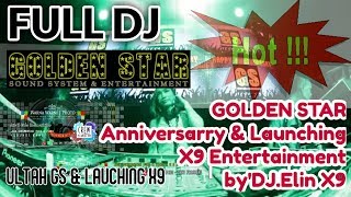 Download lagu Full DJ_GOLDEN STAR Anniversarry & Launching X9 Entertainment _ by DJ.Elin X9 mp3 Download lagu Full DJ_GOLDEN STAR Anniversarry & Launching X9 Entertainment _ by DJ.Elin X9 mp3