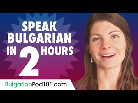 Learn How to Speak Bulgarian in 2 Hours