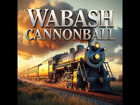 Wabash Cannonball - Misc Country
