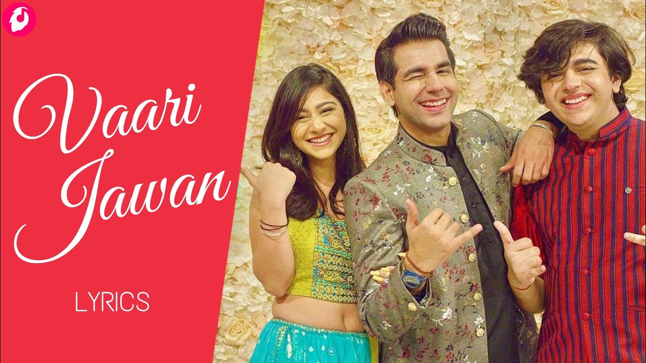 Vaari Jawan Lyrics in English Vaari Jawan Lyrics in English