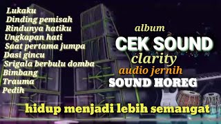 Download lagu ALBUM CEK SOUND CLARITY🎵HIDUP MENJADI LEBIH SEMANGAT🔈MUSIK JERNIH SOUND HOREG mp3