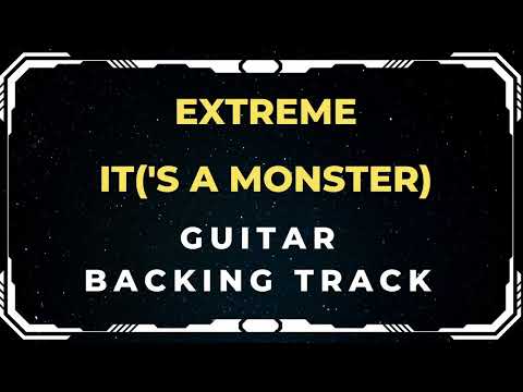 Extreme - It('s a monster) Guitar Backing Track