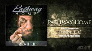 Pathway Home - Reviler (Feat. Alex Gutzmer of Colossus)