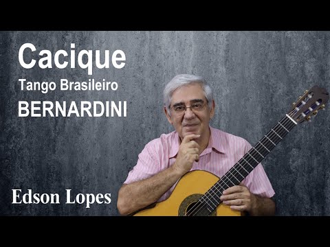 Cacique (Tango Brasileiro) by Attilio Bernardini, performed by Edson Lopes