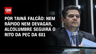 Vídeo: PEC da 6x1: Após aprovação na Câmara, Alcolumbre diz que seguirá o rito no Senado | BASTIDORES CNN