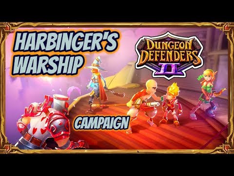 Dungeon Defenders 2 | Campaign - Harbinger's Warship