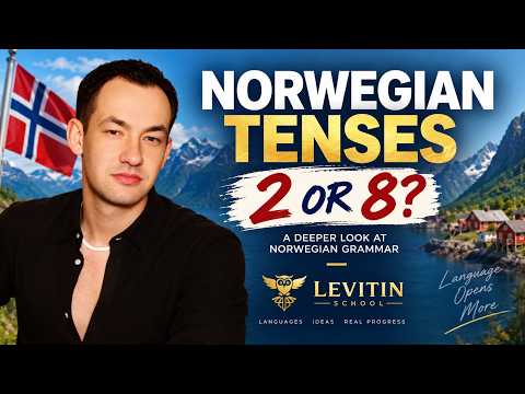 How Many Tenses Does Norwegian Really Have? 2 or 8? | LEVITIN SCHOOL