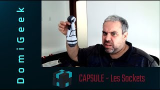 CAPSULE - LES SOCKETS