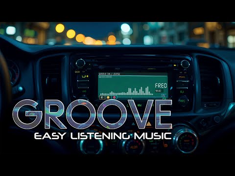 Easy Listening Groove – Drive & Focus Beats for Inspiring your day