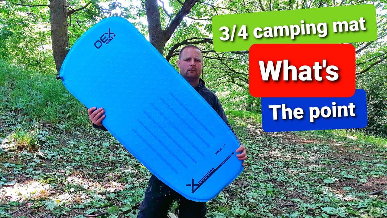 What's the point In using a 3/4 self inflating camping mats,