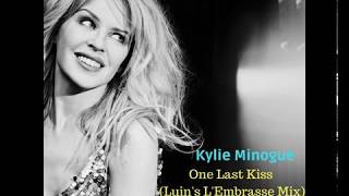 Kylie Minogue - One Last Kiss (Luin&#39;s L&#39;Embrasse Mix)
