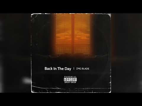 ZMG BLADE - BACK IN THE DAY (Prod by. ZAC)