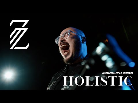 Monolith Zero - Holistic (Official Music Video)
