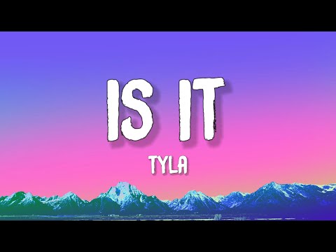Tyla - IS IT (Lyrics)