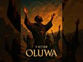  Victor   Oluwa lyrics 