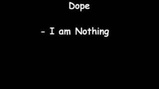 Dope - i Am nothing