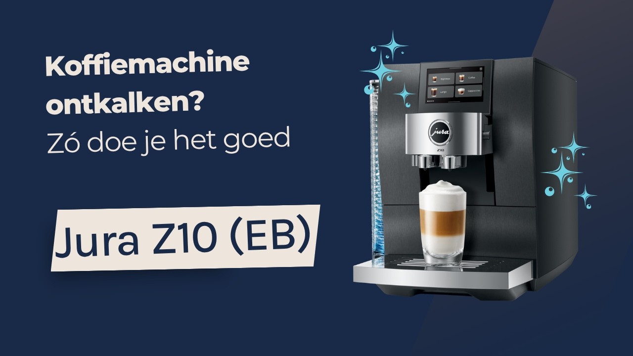 Hoe ontkalk je de Jura Z10? | Stap-voor-stap ontkalkingshandleiding