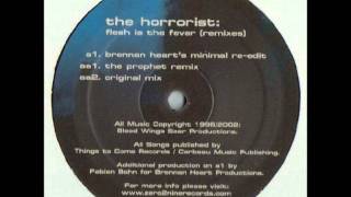 The Horrorist - Flesh Is The Fever (Brennan Heart&#39;s Minimal Re-Edit)