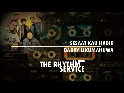 Sesaat Kau Hadir - Barry Likumahuwa | Cover by - The Rhythm Service