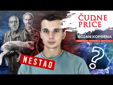 ČUDNE PRIČE 248 - BOJAN KOPRENA i nerešena misterija nestanka‼️