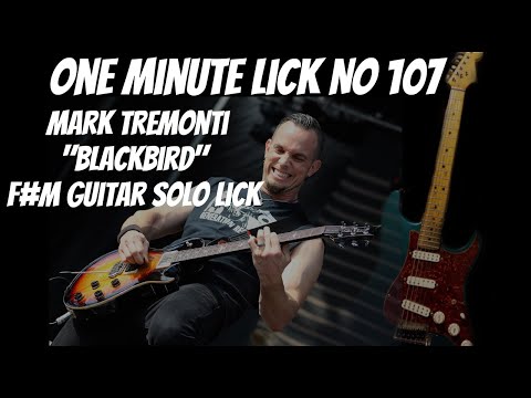 One Minute Lick No. 107  Mark Tremonti Blackbird F# Minor Guitar Solo Lick