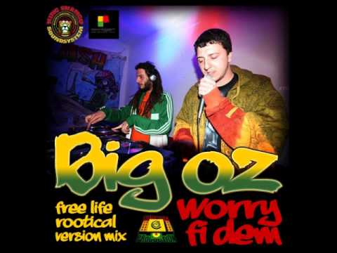 BIG OZ - WORRY FI DEM (FREE LIFE RIDDIM)