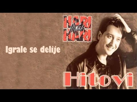 Hari Mata Hari - Igrale se delije  (Audio 1998)