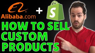 How To Use Alibaba.com To Build A Custom Product Brand On Shopify