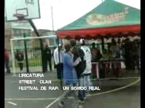 STREET CLAN  - LIRICATURA (FESTIVAL DE RAP: UN SONIDO REAL)