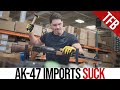 Why AK 47 Imports Suck