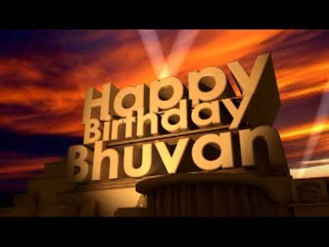 Happy Birthday Bhuvan